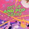 Get up and Pop Remix