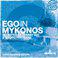 Ego in Mykonos (Selected By Tommy Vee & Mauro Ferrucci)