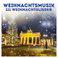 Weihnachtsmusik: 111 Weihnachtslieder