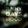 Rainy Days Mood