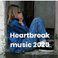 Heartbreak music 2020 - Breakup hits