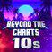 Beyond the Charts 10s