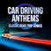 Car Driving Anthems: Classic Road Trip Songs!