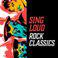 Sing Loud: Rock Classics