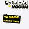 Ya Mama (Push the Tempo) [Moguai Remix]