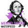 Mendelssohn - Masterpieces