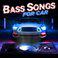 Bass Songs For Car