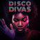 Disco Divas