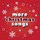 More Christmas Songs