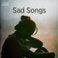 Sad Songs