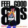 Feel Good 80s