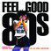 Feel Good 80s