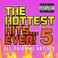 The Hottest Hits Ever 5