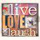 Live, Love, Laugh