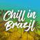 Chill In Brazil