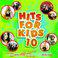 Hits For Kids 10