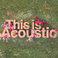 This Is Acoustic