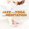Jazz For Yoga and Meditation