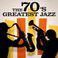 The 70's Greatest Jazz