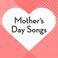 Mother's Day Songs