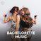 Bachelorette Music