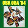 Oba Oba '84