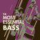 The Most Essential Bass