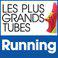 Les Plus Grands Tubes Running