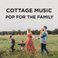 Cottage Music: Pop For The Family
