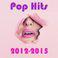Pop Hits 2012-2015