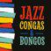 Jazz, Congas & Bongos