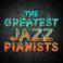 The Greatest Jazz Pianists