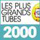 Les plus grands tubes 2000