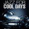 Jazz For Cool Days
