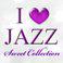 I Love Jazz - Sweet Collection
