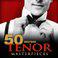 50 Must-Have Tenor Masterpieces