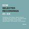 Selected Recordings IX - XX