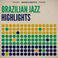 Brazilian Jazz Highlights