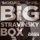The Big Box of Stravinsky