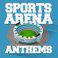 Sports Arena Anthems