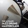 Jazz Drums Masterclass