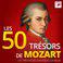 Les 50 Trésors de Mozart - Les Trésors de la Musique Classique