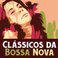 Clássicos da Bossa Nova