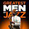Greatest Men of Jazz