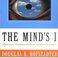 The Mind’s I, edited by Daniel C. Dennett and Douglas Hofstadter