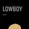 Lowboy, by John Wray